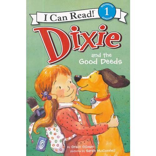 Dixie and the Good Deeds 迪克斯做好事(I Can Read,Level 1)