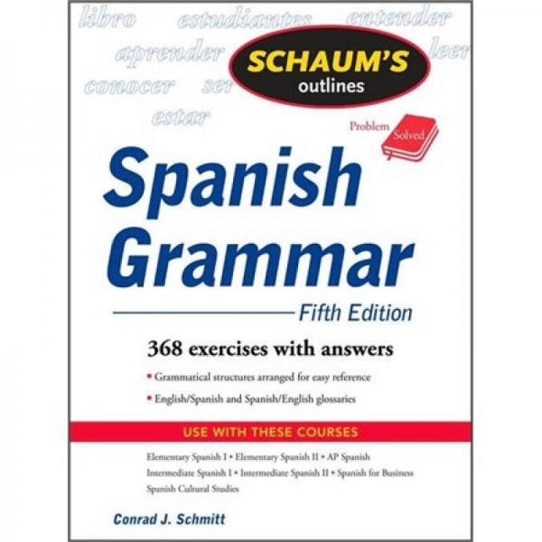 Schaum's Outline of Spanish Grammar, 5ed