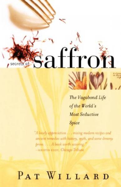 Secrets of Saffron  The Vagabond Life of the Wor