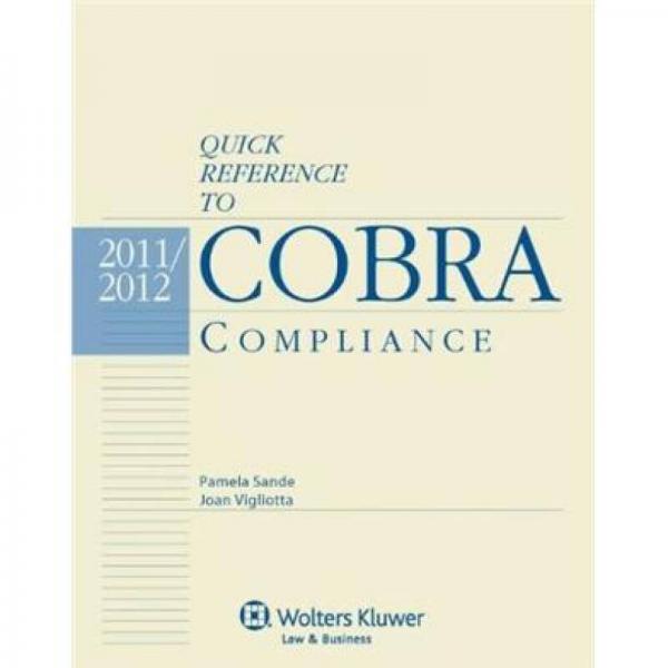 Quick Reference to Cobra Compliance, 2011-2012 Edition