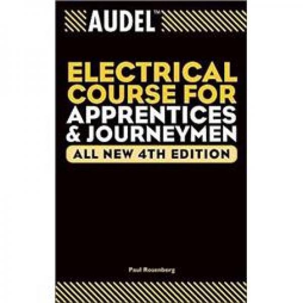 Audel Electrical Course for Apprentices and Journeymen,