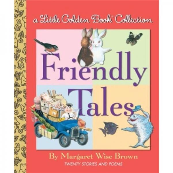 Friendly Tales 经典的金色童书合集：关于友情 英文原版