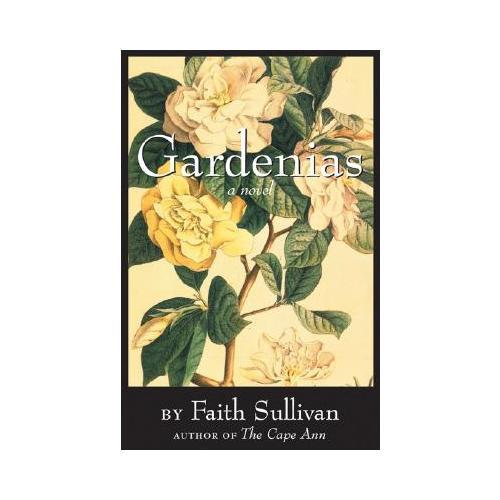 Gardenias  A Novel