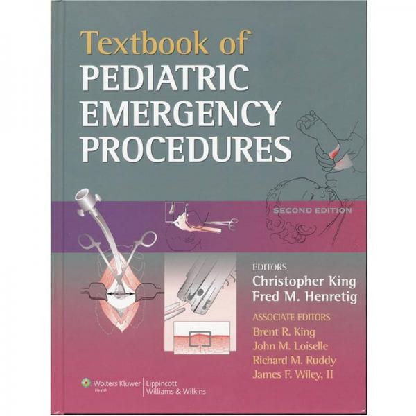 Textbook of Pediatric Emergency Procedures[儿科急诊操作教程]