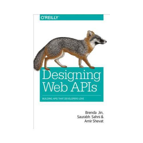 Designing Web APIs: Building APIs That Developers Love