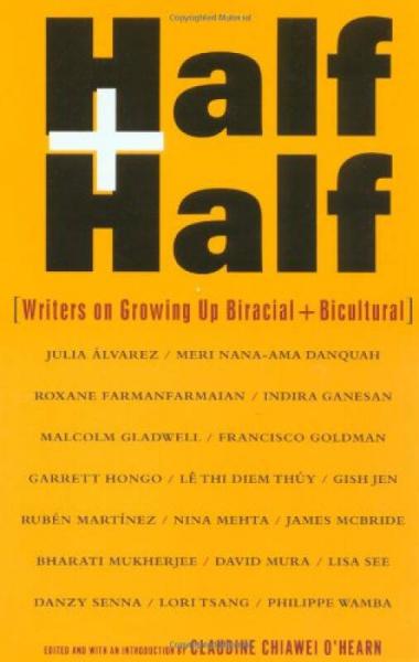 Half and Half: Writers on Growing Up Biracial an