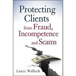 ProtectingClientsfromFraud,IncompetenceandScams