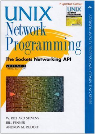 Unix Network Programming, Volume 1：Unix Network Programming, Volume 1
