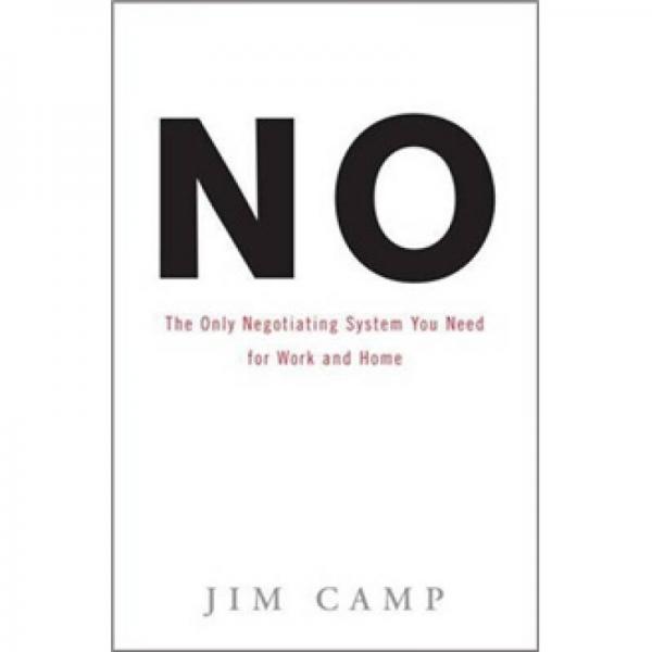 No: The Only Negotiating System You Need for Work and Home