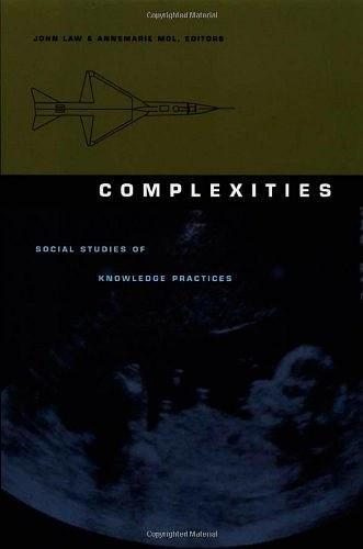 Complexities：Social Studies of Knowledge Practices