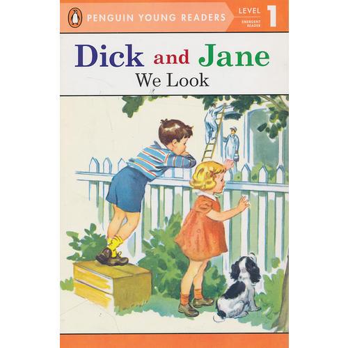 Dick and Jane:We Look(Level 1) 迪克和简：看！(企鹅儿童分级读物1) 