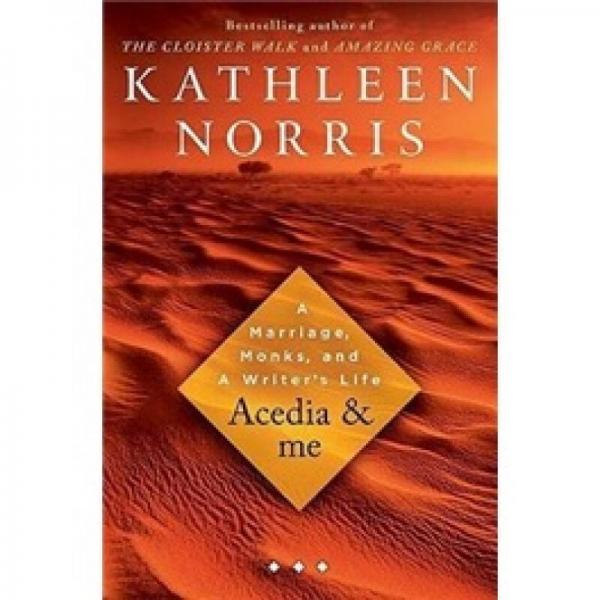 Acedia and Me: A Marriage, Monks, and a Writer's Life
