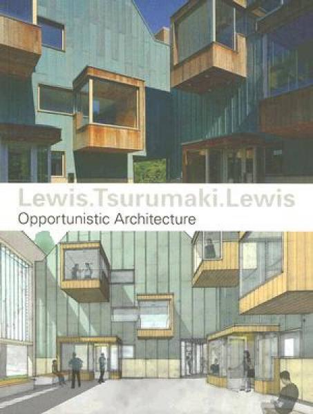 Lewis.Tsurumaki.Lewis：Opportunistic Architecture