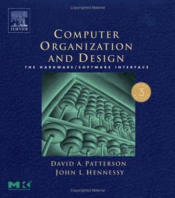 Computer Organization and Design：The Hardware/Software Interface, Third Edition (The Morgan Kaufmann Series in Computer Architecture and Design) (The ... Series in Computer Architecture and Design)