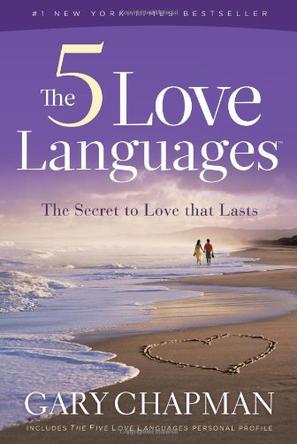 The 5 Love Languages：The Secret to Love That Lasts