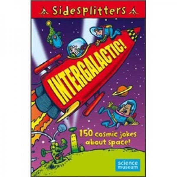 Sidesplitters: Intergalactic: 150 Cosmic Jokes About Space[150個(gè)宇宙笑話]