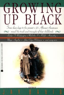 GrowingUpBlack:FromSlaveDaystothePresent
