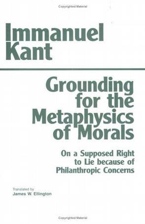 Grounding for the Metaphysics of Morals：With on a Supposed Right to Lie Because of Philanthropic Concerns