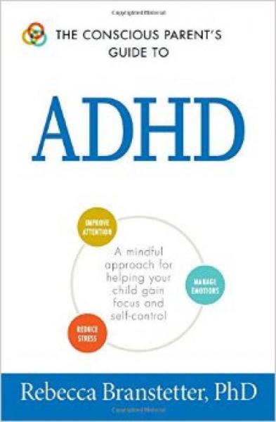 The Conscious Parent's Guide to ADHD: A Mindful 