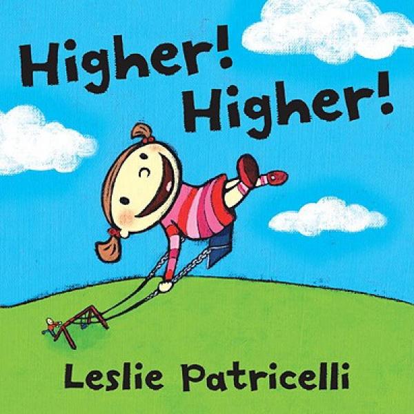 Higher! Higher! [Board book]