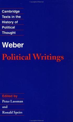 Weber Political Writings：Political Writings (Cambridge Texts in the History of Political Thought)