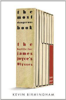 The Most Dangerous Book：The Battle for James Joyce’s Ulysses