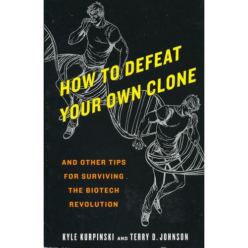 HOW TO DEFEAT YOUR OWN CLONE