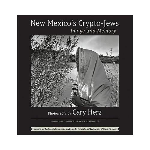 New Mexico\'s Crypto-Jews: Image and Memory
