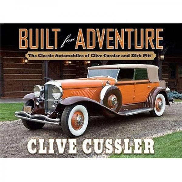 Built for Adventure: The Classic Automobiles of Clive Cussler and Dirk Pitt