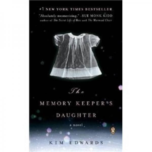 The Memory Keeper's Daughter：The Memory Keeper's Daughter