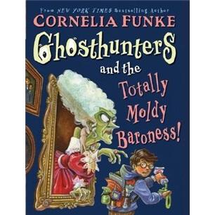 GhosthuntersandtheTotallyMoldyBaroness!