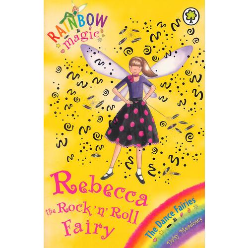 Rainbow Magic: The Dance Fairies 52: Rebecca The Rock 'N' Roll Fairy 彩虹仙子#52:舞蹈仙子9781846164927
