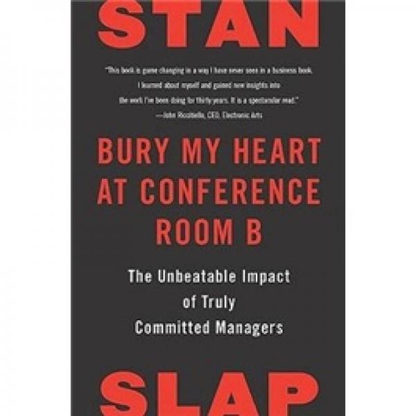 Bury My Heart at Conference Room B: The Unbeatable Impact of Truly Committed Managers