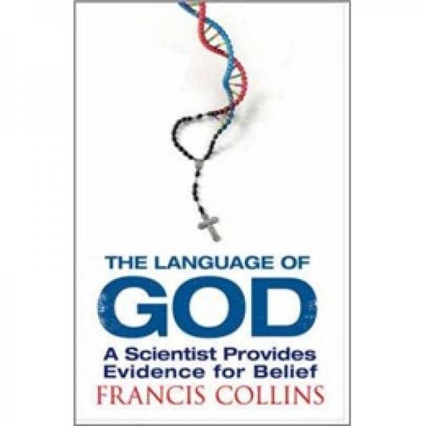 The Language of God: A Scientist Presents Evidence for Belief（英版）