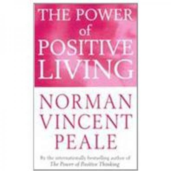 Power of Positive Living: Export Only: a[积极思维的力量]