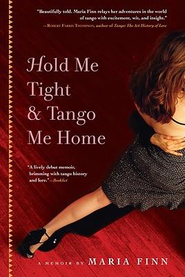 HoldMeTightandTangoMeHome