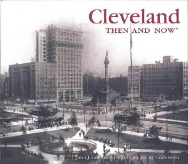 Cleveland Then and Now