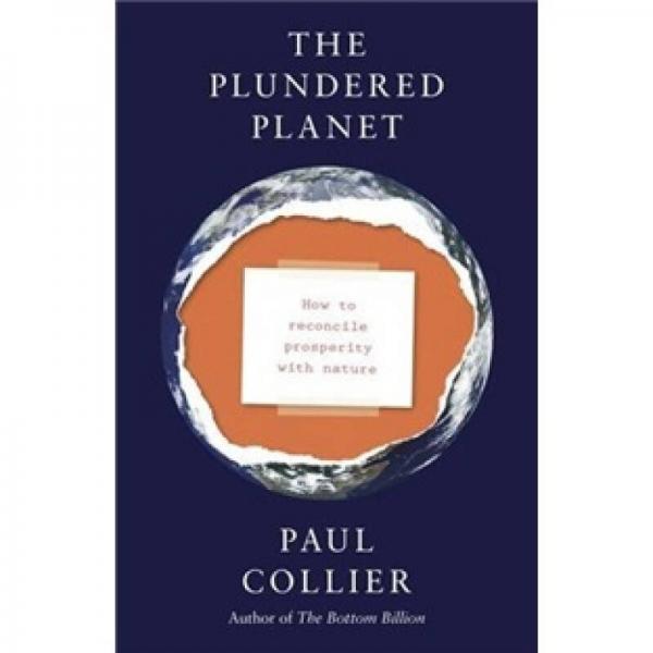 The Plundered Planet: How to Reconcile Prosperity With Nature
