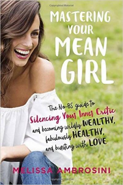 Mastering Your Mean Girl  The No-BS Guide to Sil