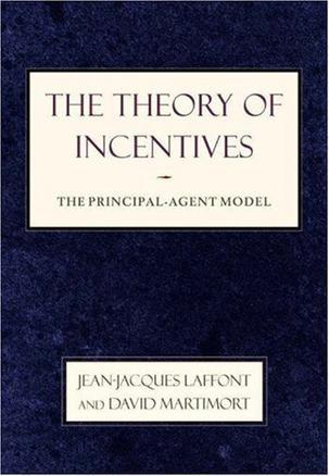 Theory of Incentives：The Principal-Agent Model