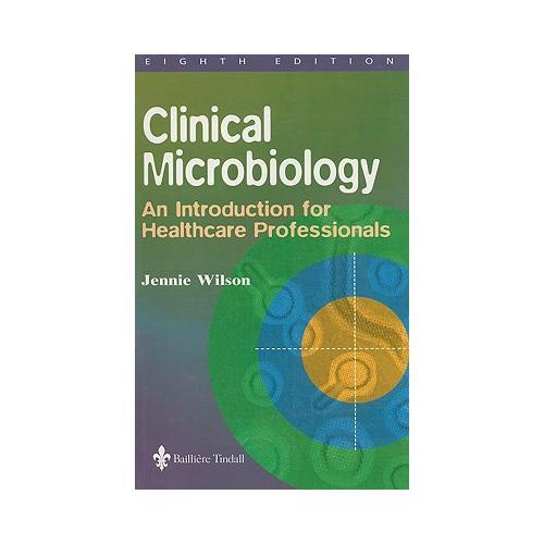 Clinical Microbiology: An Introduction for Healthcare Professionals