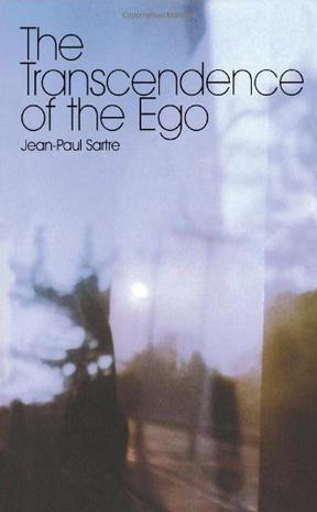 The Transcendence of the Ego：A Sketch for a Phenomenological Description