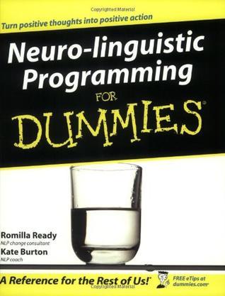 Neuro-linguistic Programming for Dummies