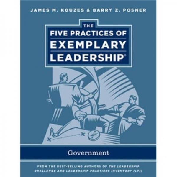 The Five Practices of Exemplary Leadership: Government