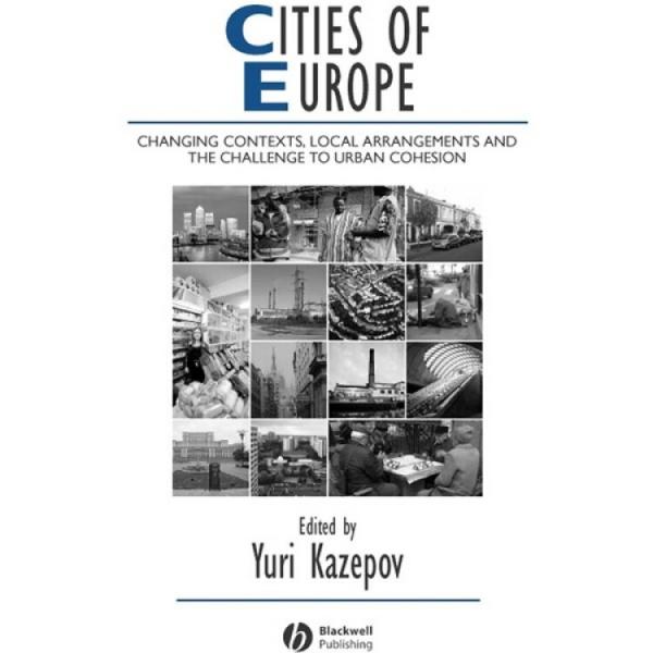 CitiesofEurope:ChangingContexts,LocalArrangementandtheChallengetoUrbanCohesion