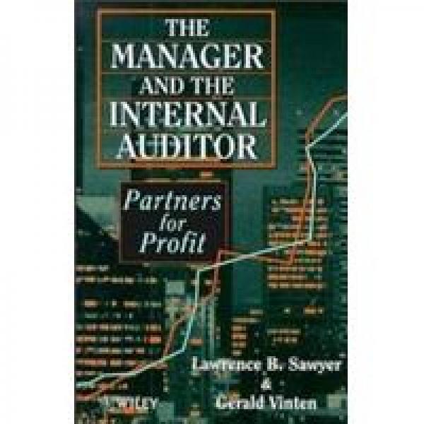 The Manager and the Internal Auditor: Partners for Profit