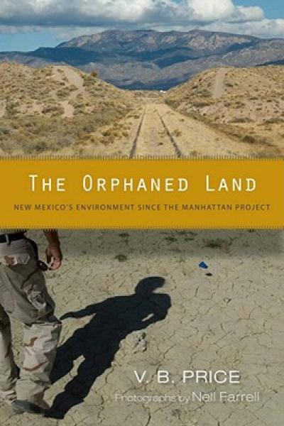 The Orphaned Land: New Mexico's Environment Sinc