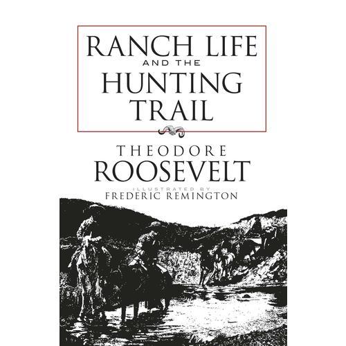 Ranch Life and the Hunting Trail 