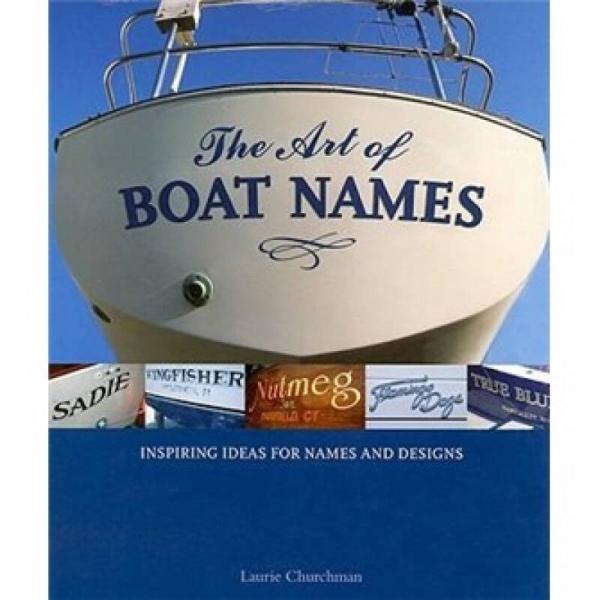 The Art of Boat Names: Inspiring Ideas for Names and Designs
