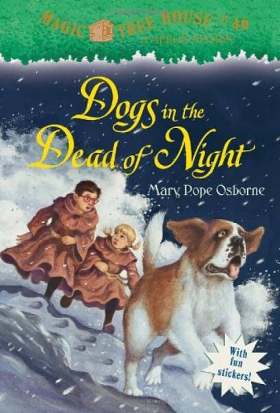Magic Tree House #46: Dogs in the Dead of Night (A Stepping Stone Book) 神奇树屋系列